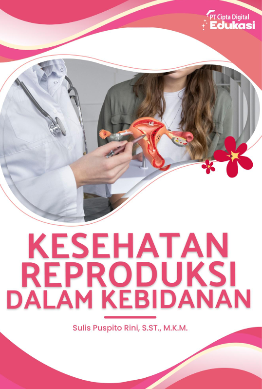 Kesehatan Repoduksi Dalam Kebidanan - Sulis Puspito Rini
