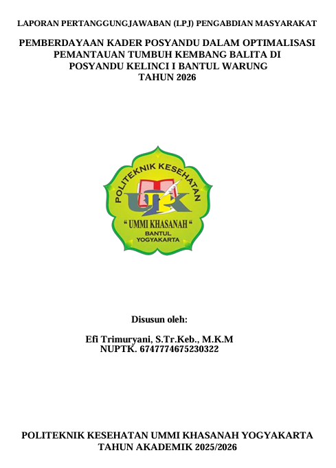 LPJ Pengabdian Masyarakat Pemberdayaan Kader Posyandu dalam Optimalisasi Pemantauan Tumbuh Kembang Balita di Posyandu Kelinci I Bantul Warung Tahun 2026 - Efi Trimuryani